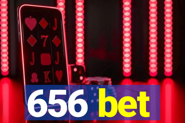 656 bet